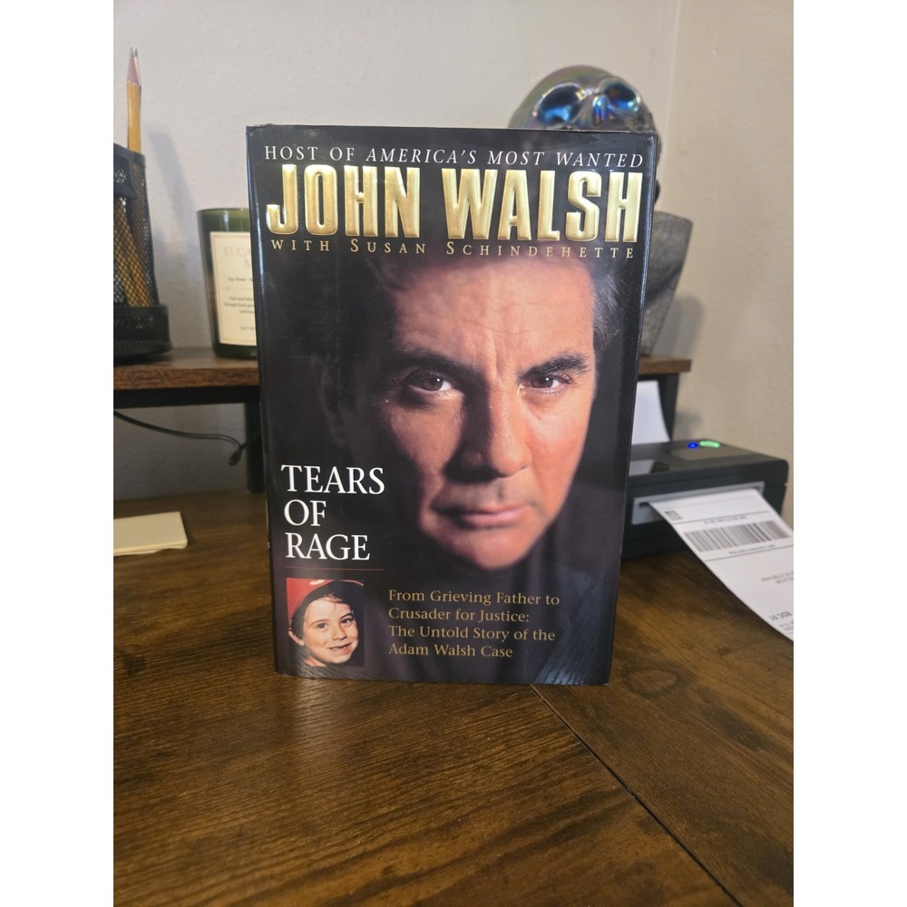 Tears Of Rage The Untold Story Of The Adam Walsh Case John Walsh True Crime 1997